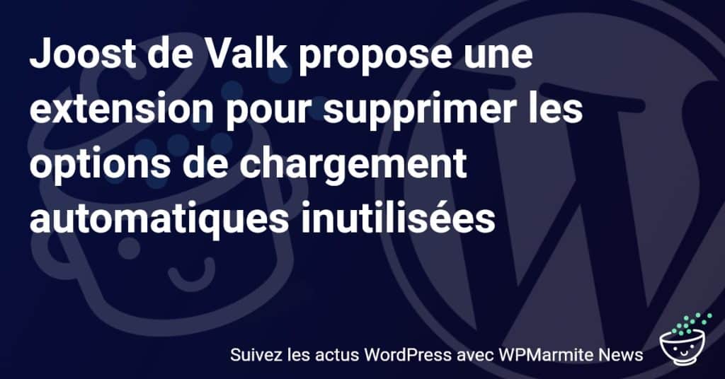 Découvrez l'extension révolutionnaire proposée par Joost de Valk qui élimine les options de chargement inutiles !