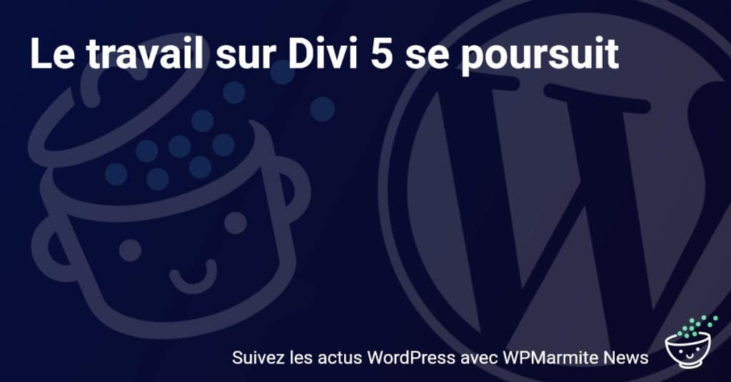 Divi 5 : Découvrez les dernières avancées du célèbre constructeur de sites