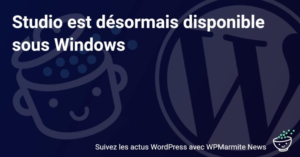 Découvrez Studio : Le Nouvel Outil Révolutionnaire Désormais Disponible sur Windows !