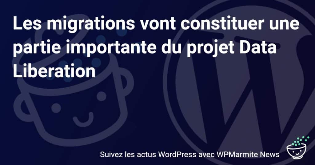 Comment les Migrations Révolutionnent le Projet Data Liberation