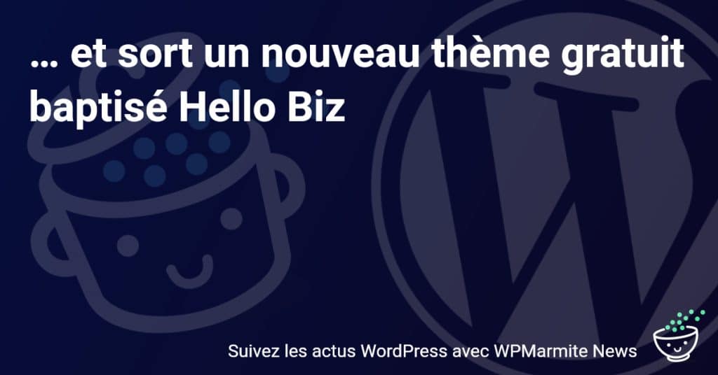 Découvrez Hello Biz : Le Nouveau Thème Gratuit qui Change la Donne