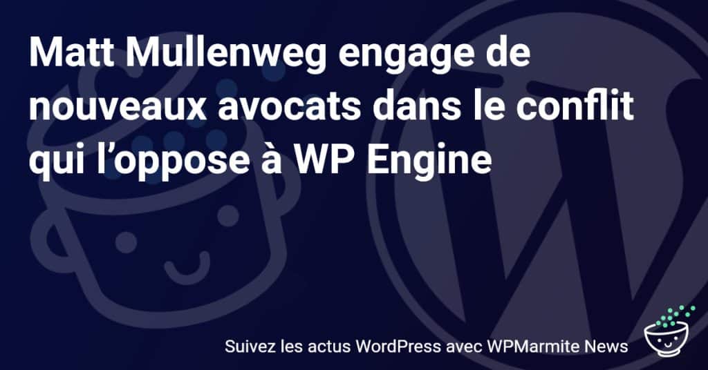 Coup de théâtre : Matt Mullenweg renforce son équipe juridique face à WP Engine !