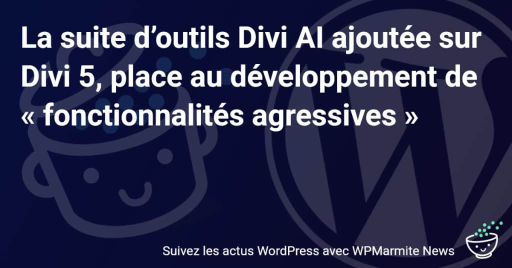 Découvrez Les Nouvelles Fonctionnalités Révolutionnaires de Divi 5 : L'IA Divi Fait Son Entrée !