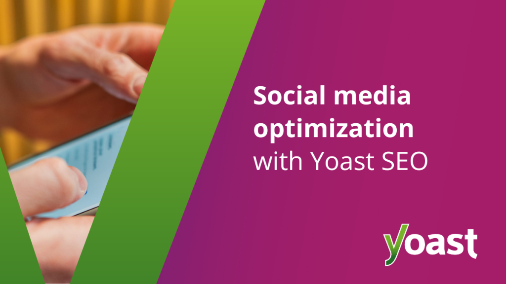 Comment optimiser votre présence sur les réseaux sociaux avec Yoast SEO