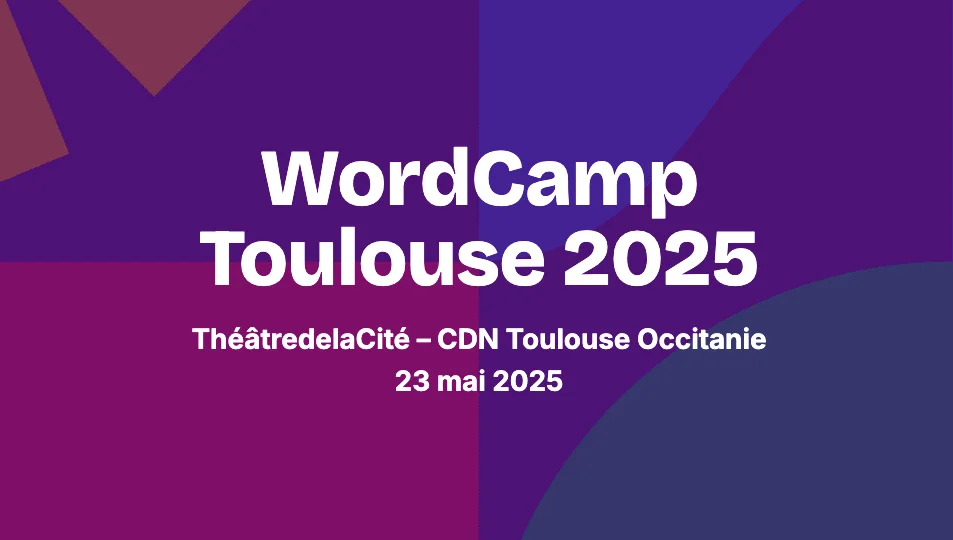 Retour sur le WordCamp Toulouse 2025