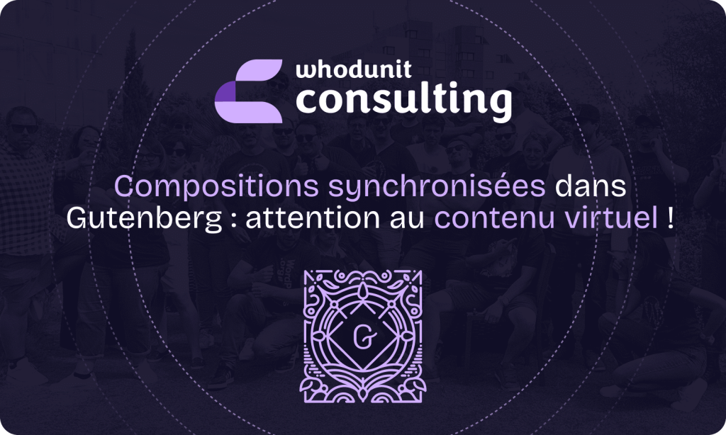 Compositions synchronisées Gutenberg : attention au contenu virtuel