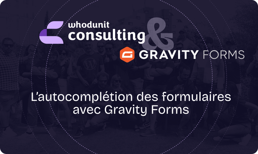 Autocomplétion des formulaires Gravity Forms : tutoriel d’accessibilité