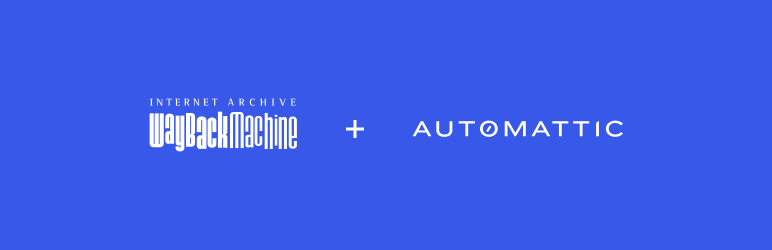 Automattic lance un plugin gratuit contre les liens brisés avec Internet Archive