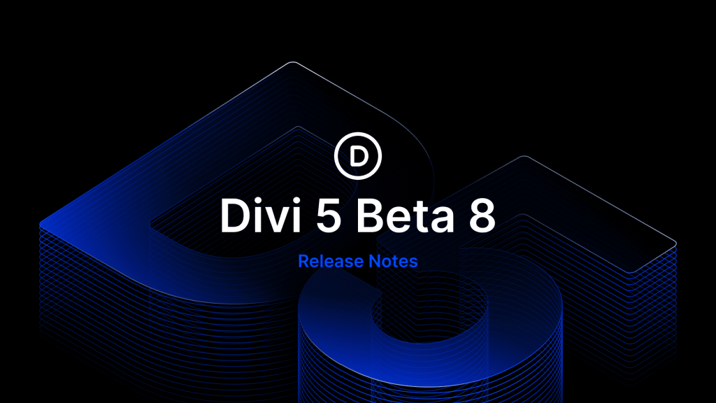 Divi 5 Public Bêta 8 : 151 corrections, sortie officielle le 26 février