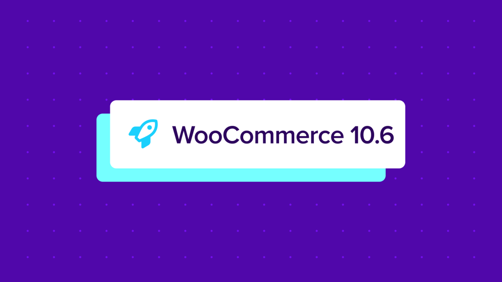 WooCommerce 10.6 : Product Collections, blocs Panier et Paiement affinés