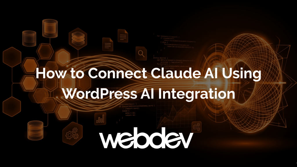 Comment connecter Claude AI à WordPress via l’intégration IA native : le guide pas-à-pas de WebDevStudios