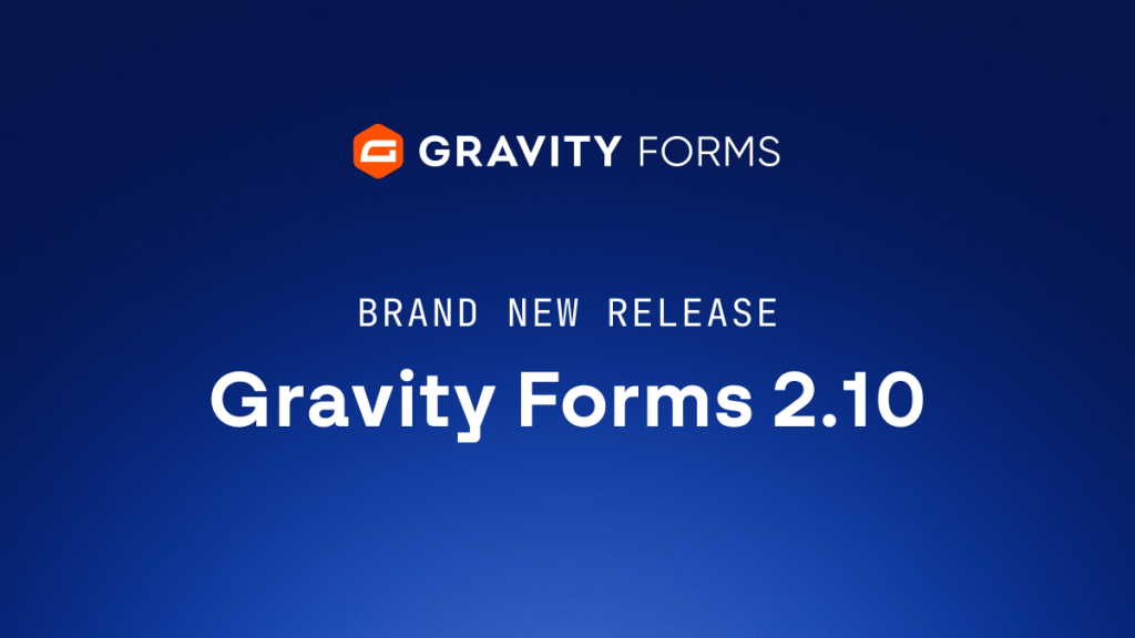 Gravity Forms 2.10 : deux nouveaux modèles de formulaire et notifications en arrière-plan