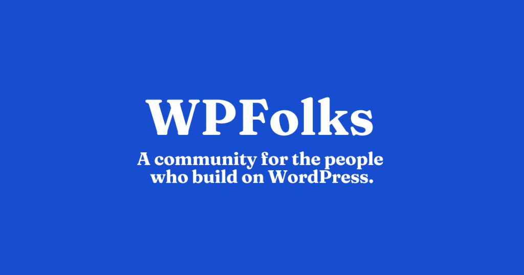 WPFolks : une nouvelle plateforme communautaire pour les professionnels WordPress