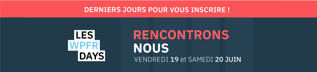 WPFR Days 19-20 juin à Amboise : l&rsquo;association WordPress francophone dévoile son programme