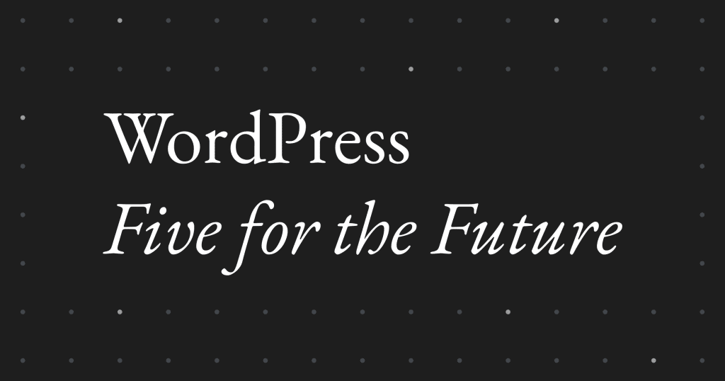 Five for the Future repensé : WordPress passe des promesses aux contributions réelles
