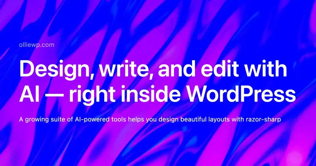 Ollie Pro intègre l’IA dans l’éditeur WordPress