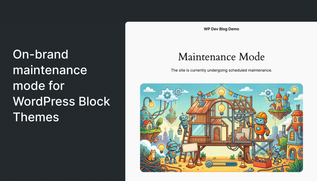 Créer un mode maintenance à vos couleurs sur un thème basé sur des blocs